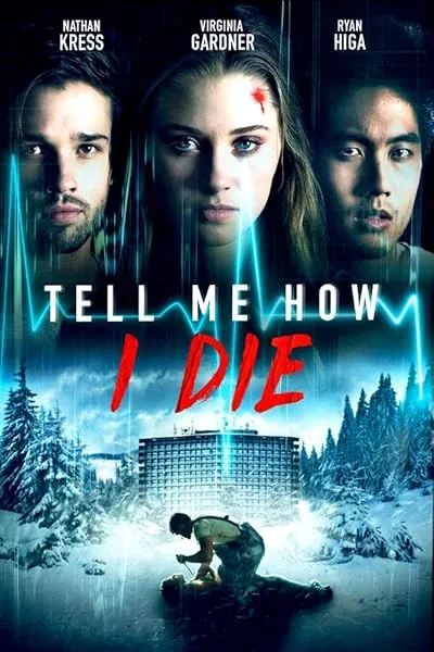  فیلم Tell Me How I Die 2016