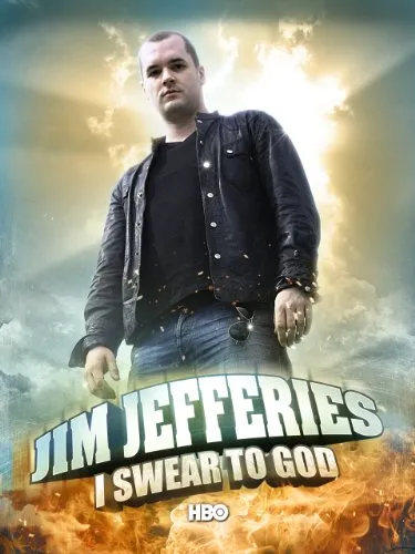  استندآپ کمدی Jim Jefferies: I Swear to God 2009