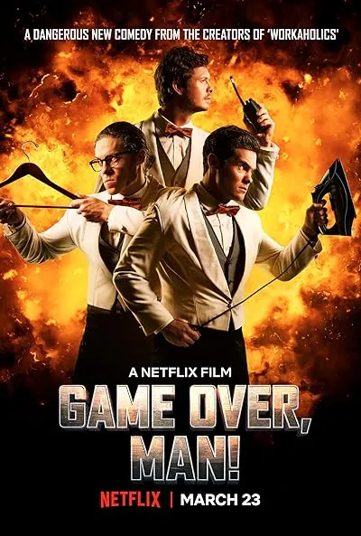  فیلم Game Over, Man! 2018