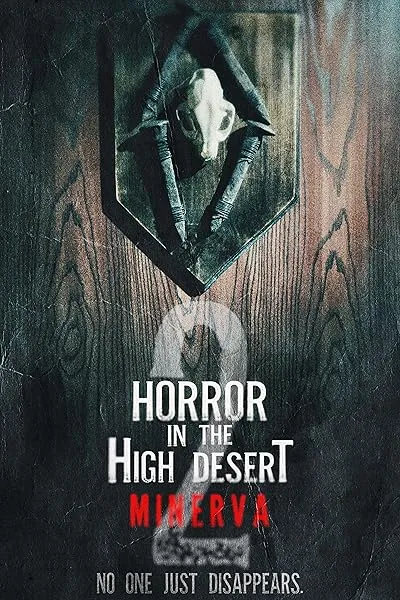  فیلم Horror in the High Desert 2: Minerva 2023
