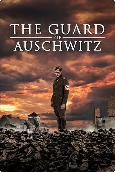  فیلم The Guard of Auschwitz 2018