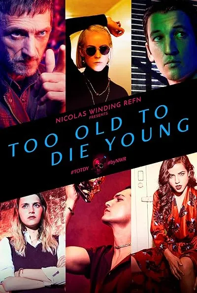  سریال Too Old to Die Young