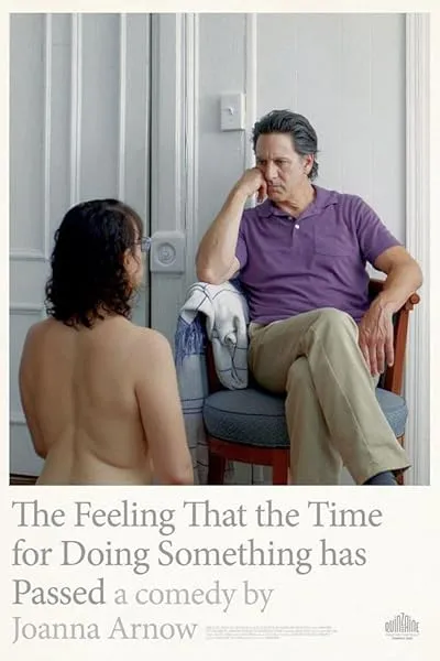  فیلم The Feeling That the Time for Doing Something Has Passed 2023