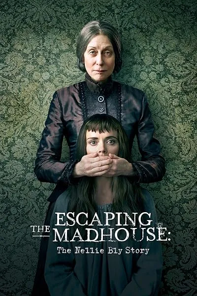  فیلم Escaping the Madhouse: The Nellie Bly Story 2019