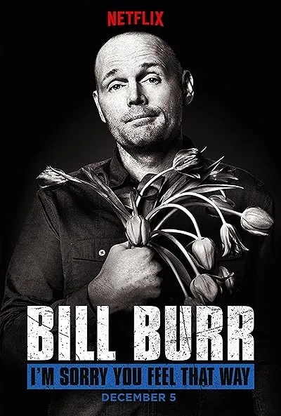  فیلم Bill Burr: I’m Sorry You Feel That Way 2014