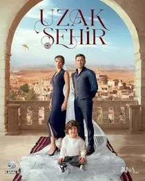 سریال ترکی Uzak Şehir