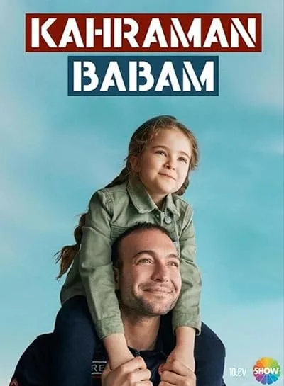 سریال ترکی Kahraman Babam